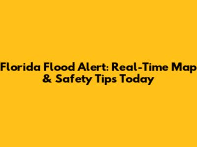Florida Flood Alert: Real-Time Map & Safety Tips Today
