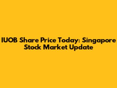 IUOB Share Price Today: Singapore Stock Market Update
