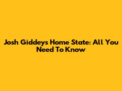 Josh Giddey's Home State: All You Need To Know